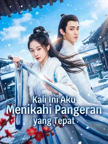 Kali Ini Aku Menikahi Pangeran yang Tepat