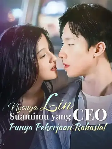Nyonya Lin, Suamimu yang CEO Punya Pekerjaan Rahasia!