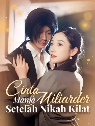 Cinta Manja Miliarder Setelah Nikah Kilat(Sulih Suara)