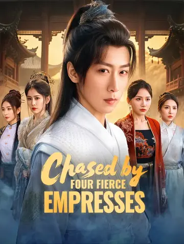 Chased by Four Fierce Empresses(Dubbed)