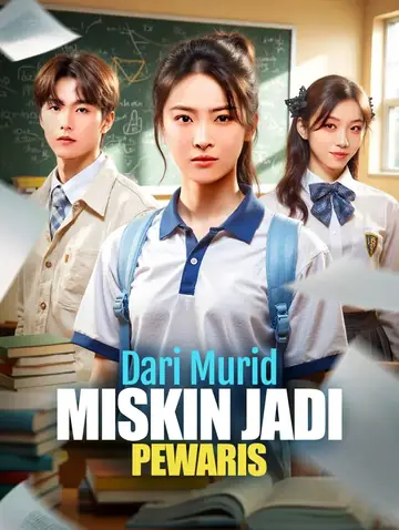 Dari Murid Miskin Jadi Pewaris(Sulih Suara)