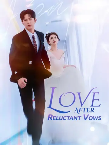 Love After Reluctant Vows(Dubbed)