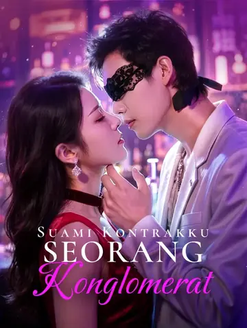 Suami Kontrakku Seorang Konglomerat(Sulih Suara)
