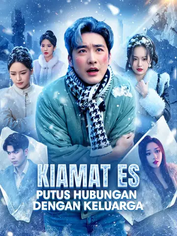 Kiamat Es: Putus Hubungan dengan Keluarga(Sulih Suara)