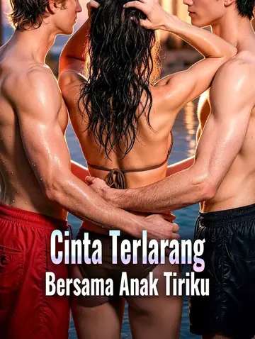 Cinta Terlarang Bersama Anak Tiriku