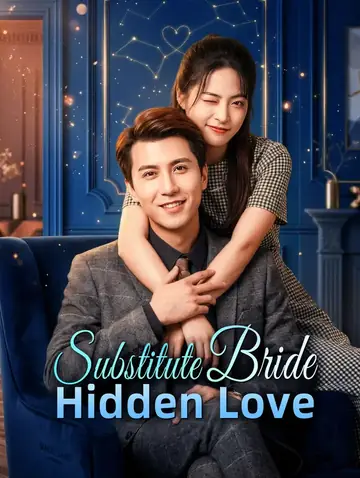 Substitute Bride, Hidden Love(Dubbed)