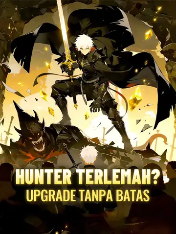 Hunter Terlemah? Upgrade Tanpa Batas(Sulih Suara)