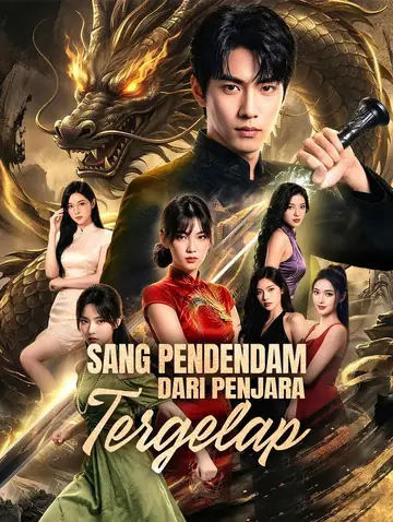 Sang Pendendam dari Penjara Tergelap