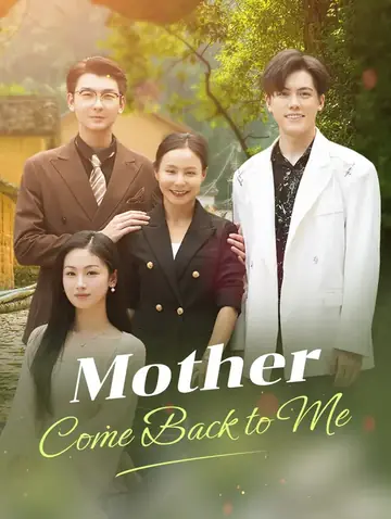 Mother, Come Back to Me