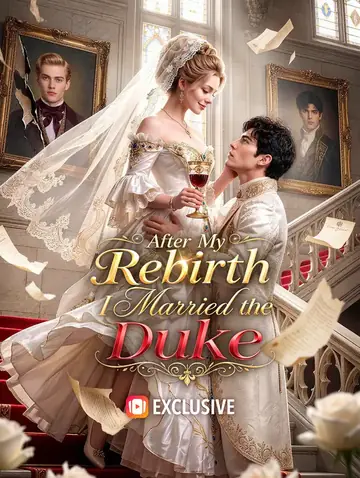 After My Rebirth, I Married the Duke