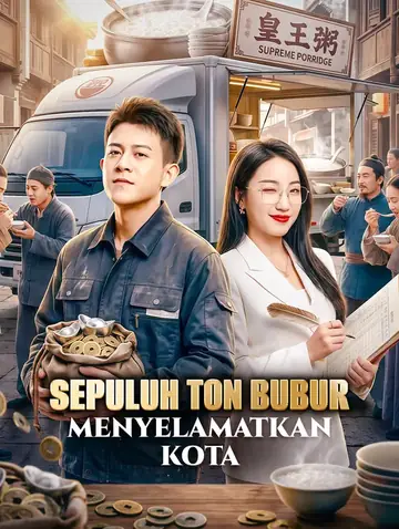 Sepuluh Ton Bubur Menyelamatkan Kota(Sulih Suara)