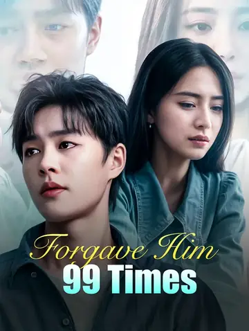 Forgave Him 99 Times(Dubbed)