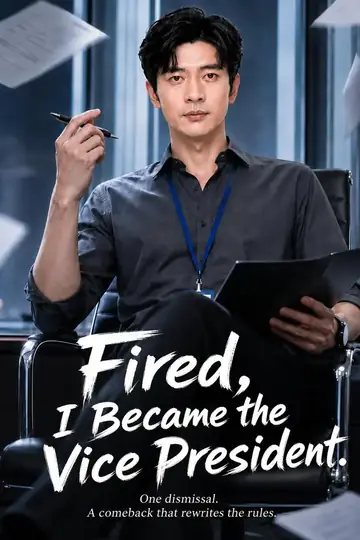 Fired, I Became the Rival's Vice President