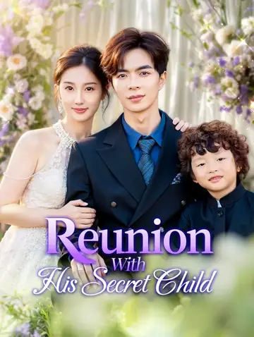 Reunion with His Secret Child(Dubbed)