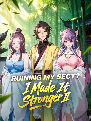 Ruining My Sect? I Made It Stronger II