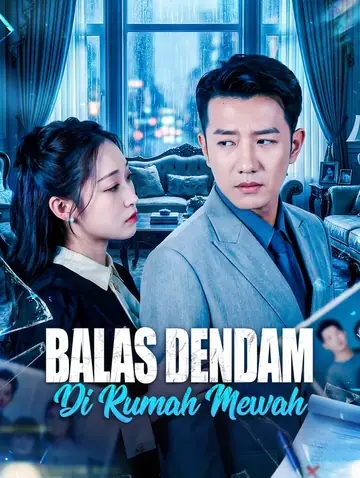Balas Dendam di Rumah Mewah(Sulih Suara)