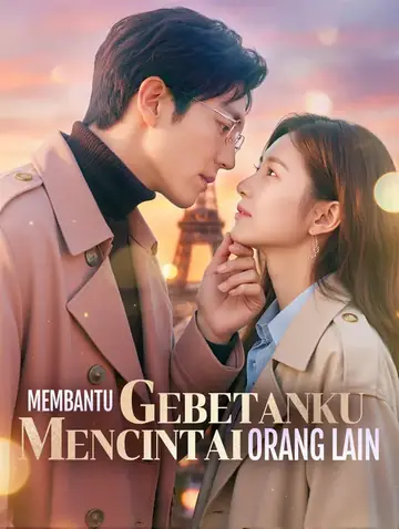 Membantu Gebetanku Mencintai Orang Lain(Sulih Suara)