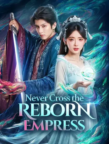 Never Cross the Reborn Empress