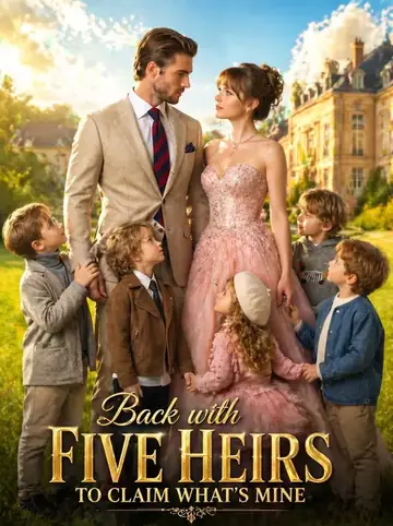 Back with Five Heirs to Claim