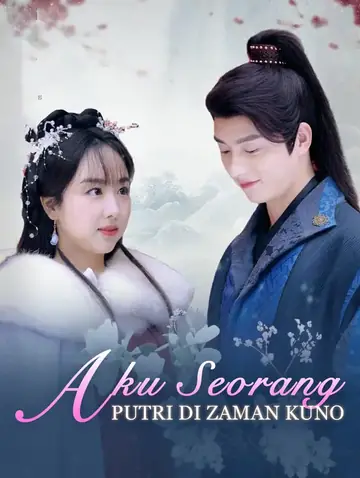 Aku Seorang Putri di Zaman Kuno(Sulih Suara)