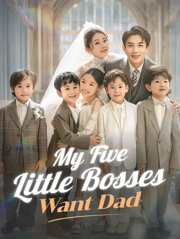 My Five Little Bosses Want Dad(Dubbed)