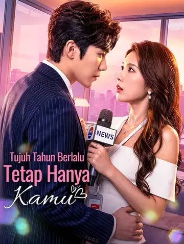 Tujuh Tahun Berlalu, Tetap Hanya Kamu