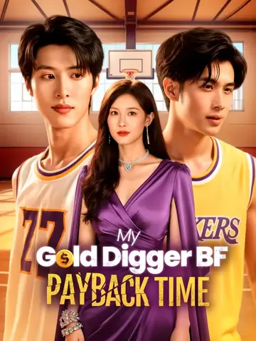 My Gold Digger BF, Payback Time(Dubbed)