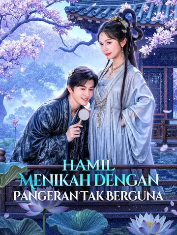 Hamil, Menikah dengan Pangeran Tak Berguna(Sulih Suara)