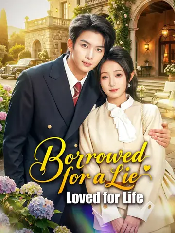 Borrowed for a Lie, Loved for Life(Dubbed)