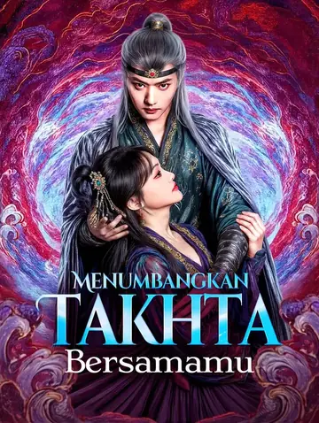 Menumbangkan Takhta Bersamamu
