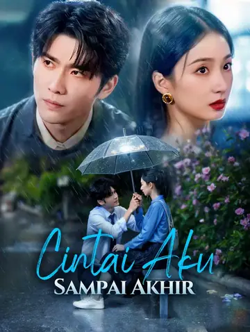 Cintai Aku Sampai Akhir(Sulih Suara)