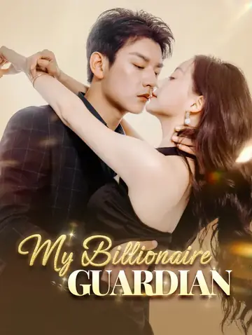 My Billionaire Guardian(Dubbed)