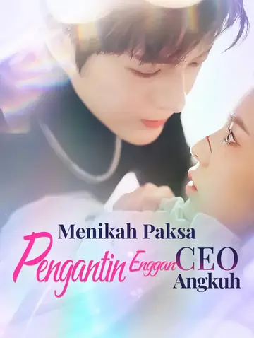 Menikah Paksa: Pengantin Enggan CEO Angkuh(Sulih Suara)