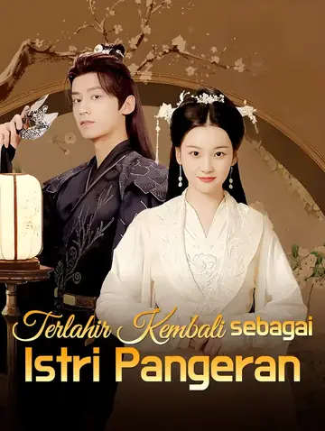 Terlahir Kembali sebagai Istri Pangeran(Sulih Suara)