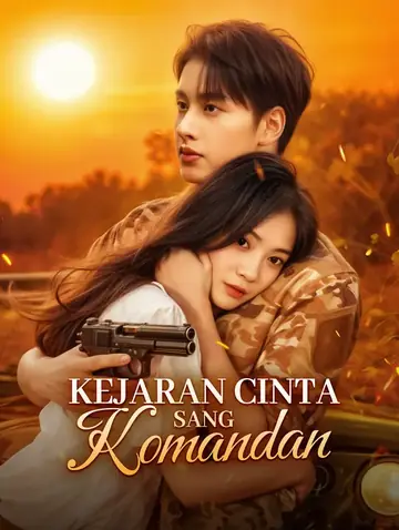 Kejaran Cinta Sang Komandan(Sulih Suara)