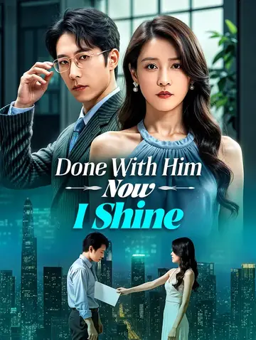 Done With Him, Now I Shine(Dubbed)