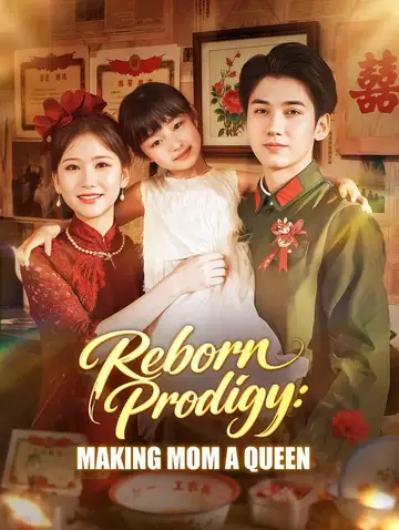 Reborn Prodigy: Making Mom a Queen(Dubbed)