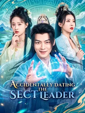 Accidentally Dating the Sect Leader