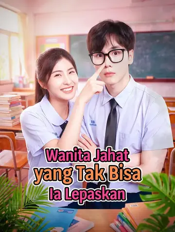 Wanita Jahat yang Tak Bisa Ia Lepaskan(Sulih Suara)