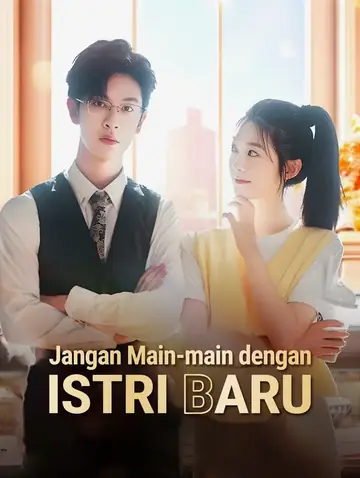 Jangan Main-main dengan Istri Baru(Sulih Suara)