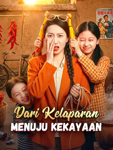 Dari Kelaparan Menuju Kekayaan(Sulih Suara)