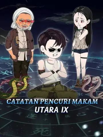 Catatan Pencuri Makam Utara Ⅸ