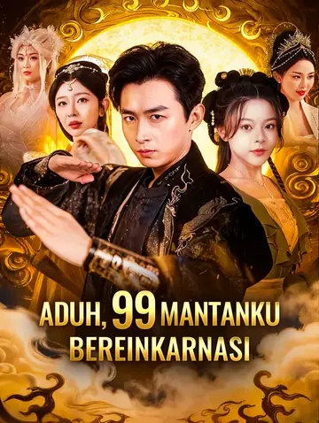 Aduh, 99 Mantanku Bereinkarnasi(Sulih Suara)