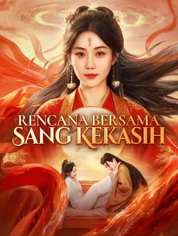 Rencana Bersama Sang Kekasih(Sulih Suara)