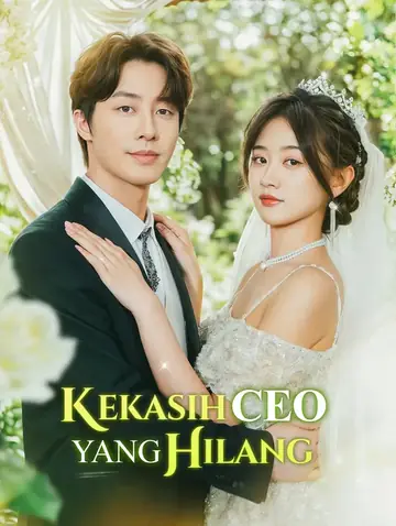 Kekasih CEO yang Hilang(Sulih Suara)