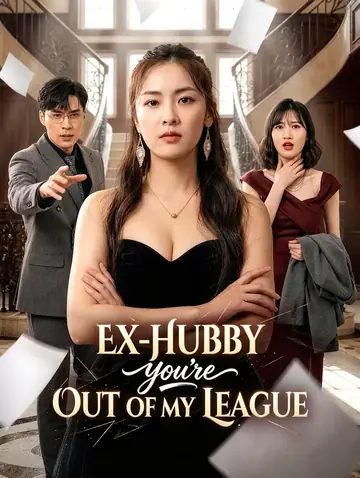 Ex-Hubby, You’re Out of My League