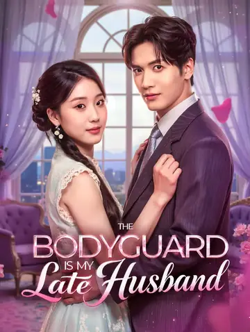 The Bodyguard Is My Late Husband