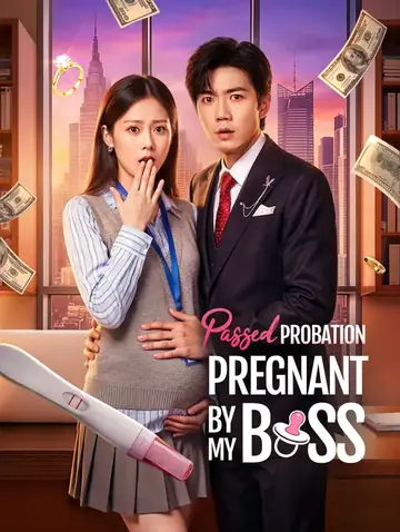 Passed Probation, Pregnant by My Boss(Dubbed)