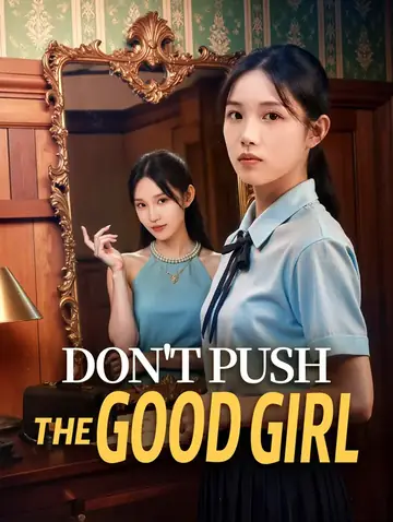 Don't Push the Good Girl(Dubbed)