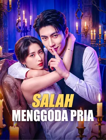 Salah Menggoda Pria(Sulih Suara)